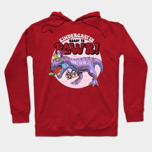 Ready to rawr kindergarten Hoodie